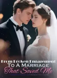 From Broken Engagement To A Marriage That Saved Me