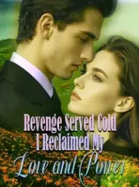 Revenge Served Cold I Reclaimed My Love and Power