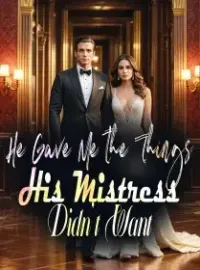 He Gave Me the Things His Mistress Didn't Want
