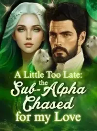 A Little Too Late: The Sub-Alpha Chased for My Love