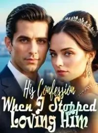 His Confession When I Stopped Loving Him