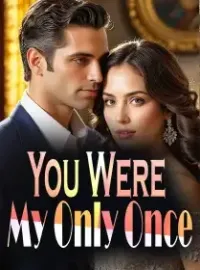 You Were My Only Once