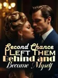 Second Chance: I Left Them Behind and Became Myself