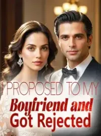 I Proposed to my Boyfriend and Got Rejected