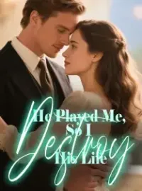 He Played Me, So I Destroy His Life
