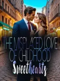 The Misplaced Love of Childhood Sweethearts
