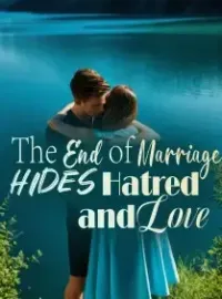 The End of Marriage Hides Hatred and Love