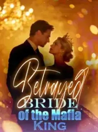 Betrayed Bride of the Mafia King