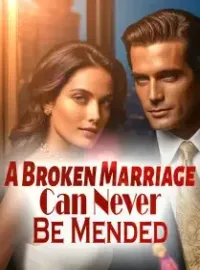 A Broken Marriage Can Never Be Mended!