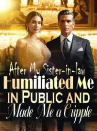 After My Sister-in-law Humiliated Me in Public and Made Me a Cripple