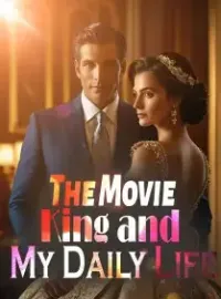 The Movie King and My Daily Life