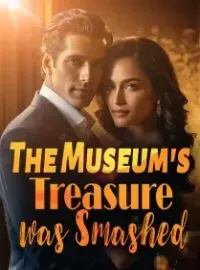The Museum's Treasure was Smashed!