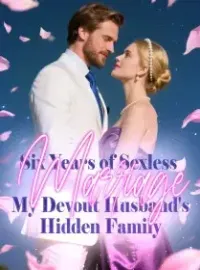 Six Years of Sexless Marriage, My Devout Husband's Hidden Family