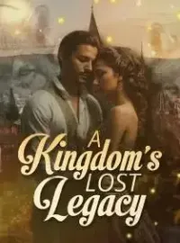 A Kingdom's Lost Legacy