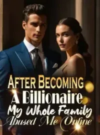 After Becoming A Billionaire, My Whole Family Abused Me Online