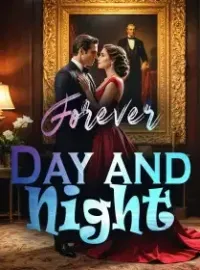 Forever, Day and Night