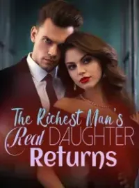 The Richest Man’s Real Daughter Returns!