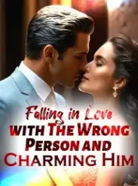 Falling in Love with The Wrong Person and Charming Him
