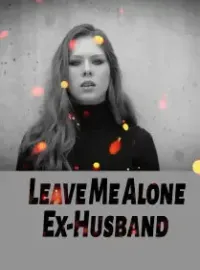 Leave Me Alone, Ex-Husband!