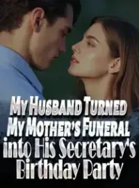 My Husband Turned My Mother’s Funeral into His Secretary's Birthday Party