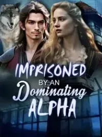 Imprisoned by An Dominating Alpha