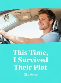 This Time, I Survived Their Plot