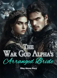 The War God Alpha's Arranged Bride