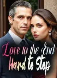 Love to the End, Hard to Stop
