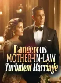 Dangerous Mother-in-law, Turbulent Marriage