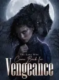 The Luna Who Came Back for Vengeance