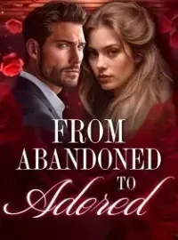 From Abandoned to Adored