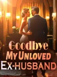 Goodbye, My Unloved Ex-husband!