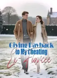 Giving Payback to My Cheating Ex-Fiancee