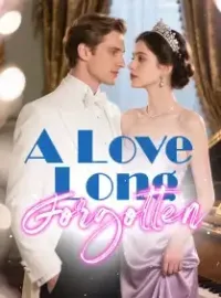 A Love Long Forgotten