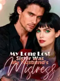My Long Lost Sister Was My Husband's Mistress