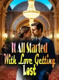 It All Started With Love Getting Lost