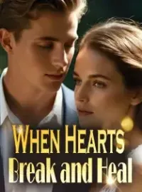 When Hearts Break and Heal
