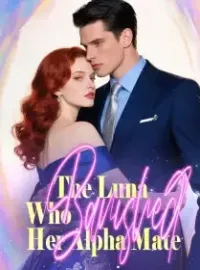 The Luna Who Banished Her Alpha Mate