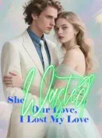 She Wasted Our Love, I Lost My Love
