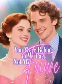You Were Belong to My Past,Not My Future