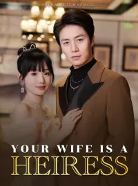 Your Wife Is a Heiress