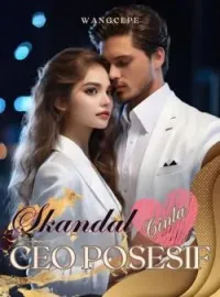 Skandal Cinta CEO Posesif