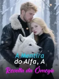 A Mentira do Alfa, A Revolta da Ômega