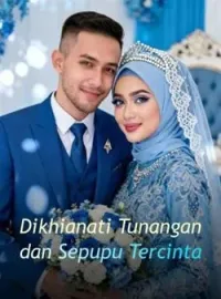 Dikhianati Tunangan dan Sepupu Tercinta