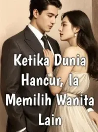 Ketika Dunia Hancur, Ia Memilih Wanita Lain