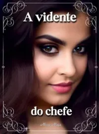 A vidente do chefe