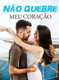 Não Quebre Meu Coração
