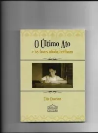O ÚLTIMO ATO