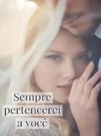 Sempre pertencerei a você