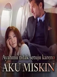 Ayahmu Tidak Setuju Karena Aku Miskin